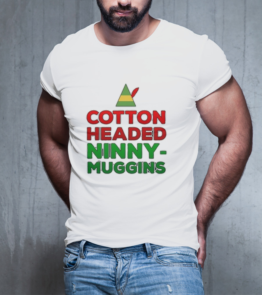 Cotton Headed Ninny Muggins Elf Hat Green Red Christmas Comedy T-Shirt