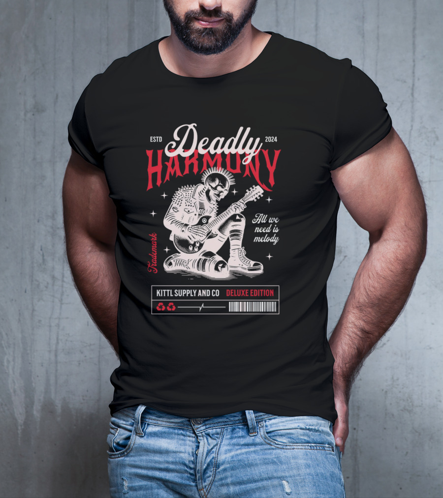 Deadly Harmony All We Need Is Melody Kittl Supply And Co Deluxe Edition T-Shirt
