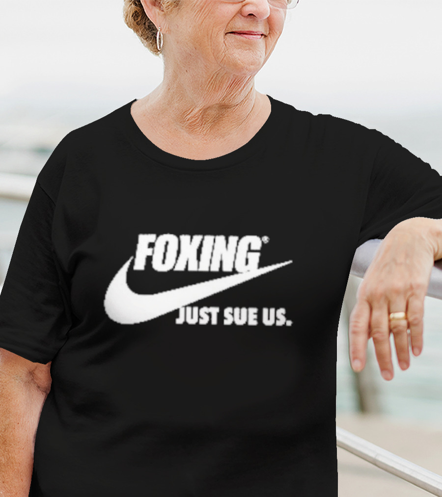Foxing Just Sue Us T-Shirt
