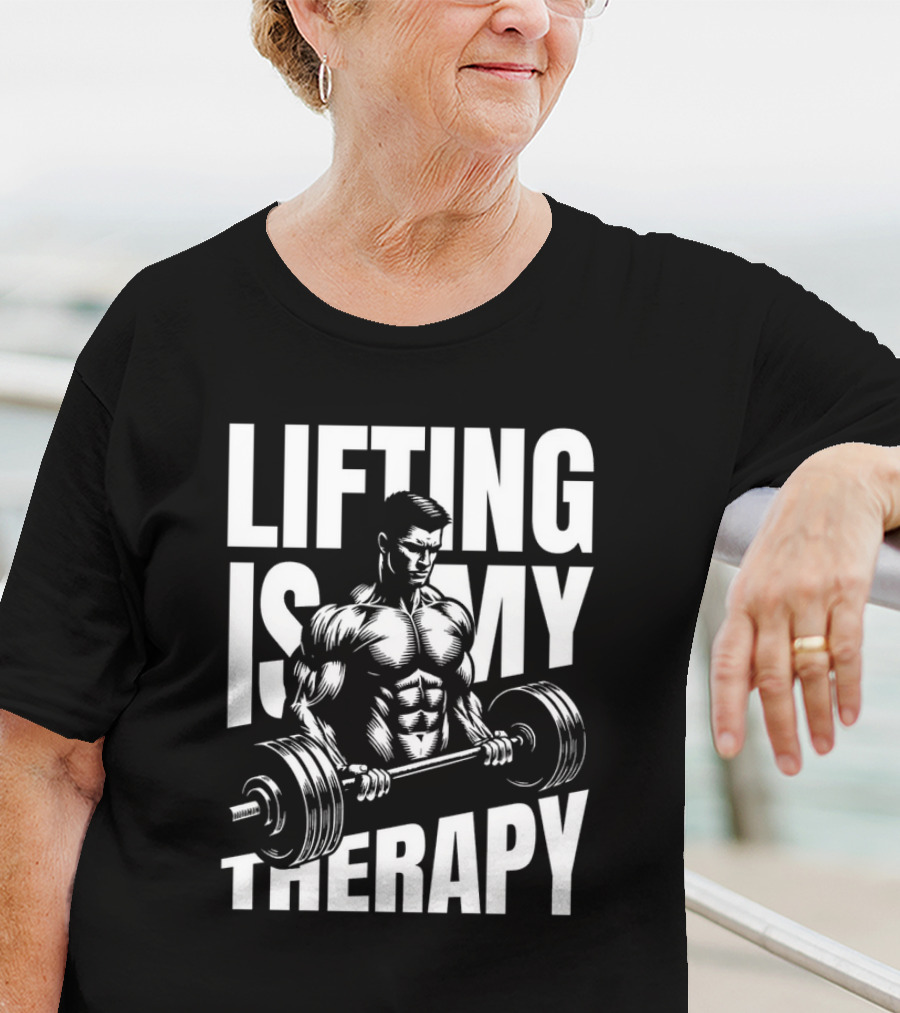 Lifting Is My Therapy Fitness Motivation T-Shirt