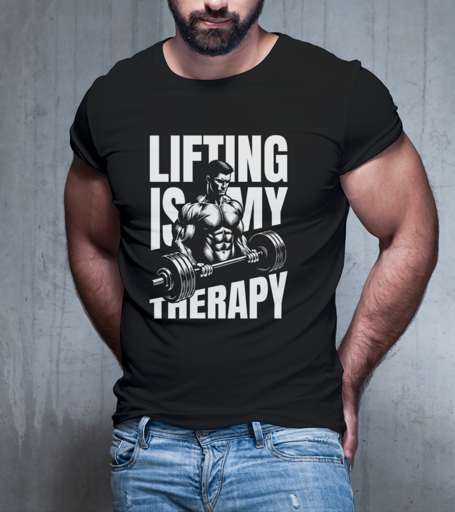 Lifting Is My Therapy Fitness Motivation T-Shirt