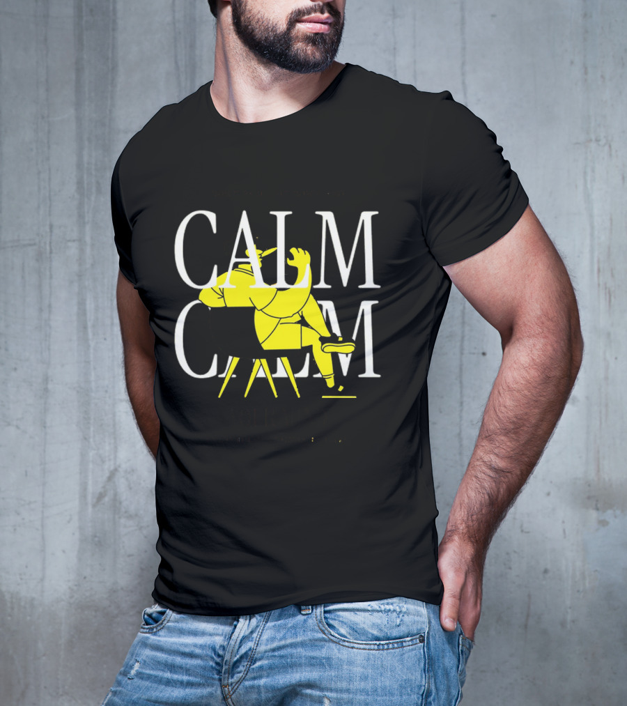 Don't Panic Sit Down And Calm Your Mind Everything's Gonna Be Okay T-Shirt