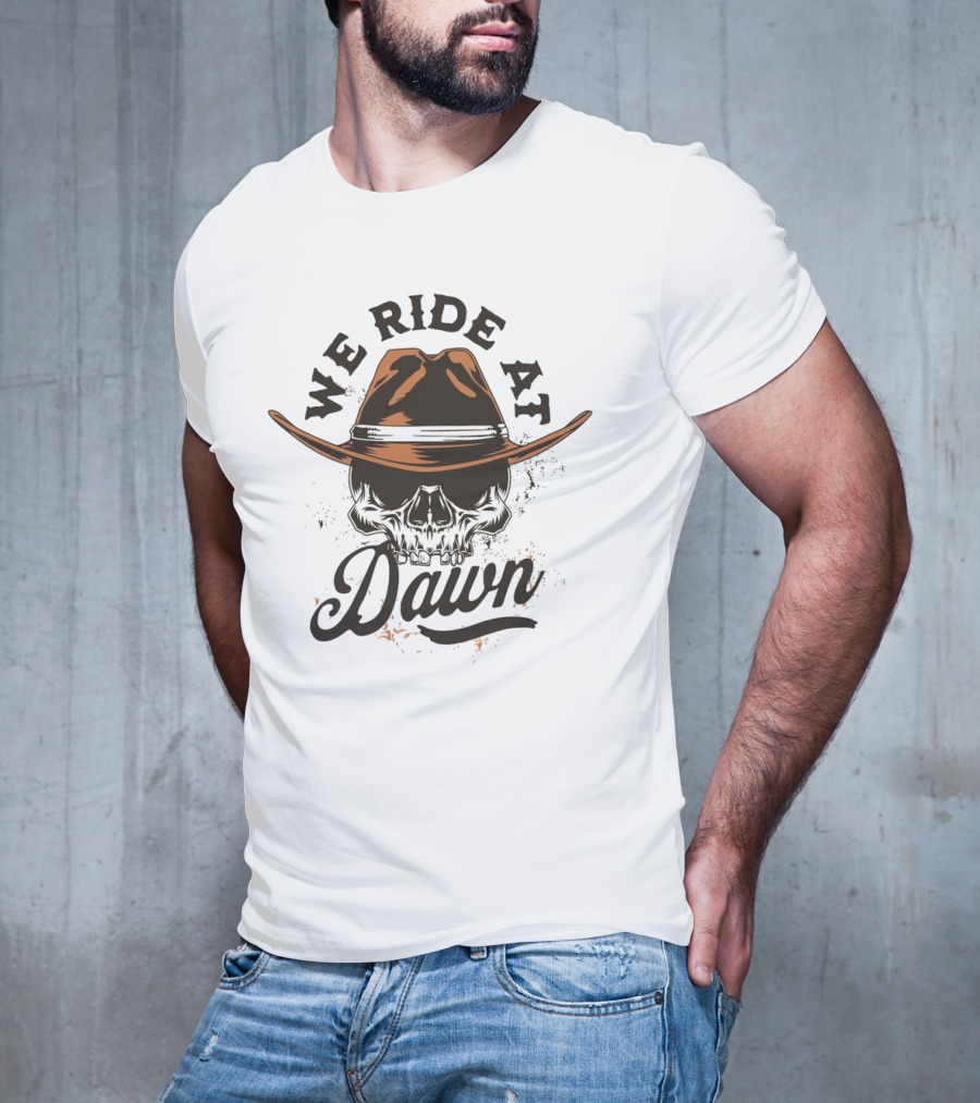 We Ride At Dawn Vintage Skull Western T-Shirt