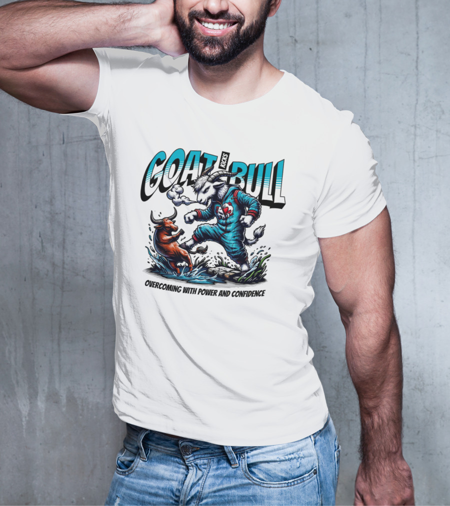 GOAT Kicks Bull Overcoming With Power And Confidence T-Shirt