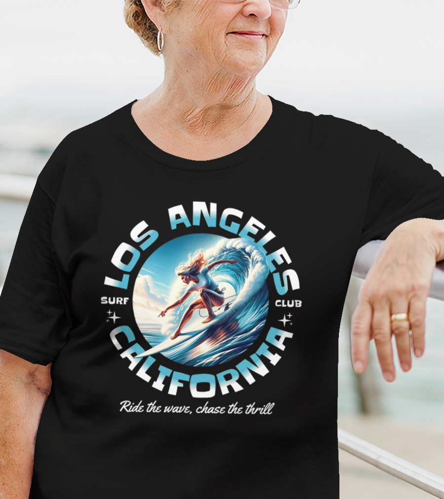 Los Angeles California Surf Club Ride The Wave Chase The Thrill T-Shirt