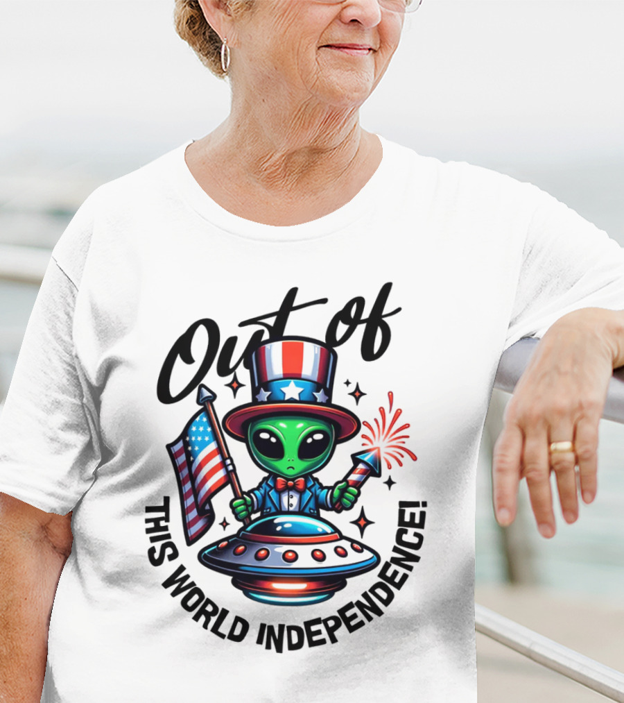 Out Of This World Independence Alien With American Flag And Uncle Sam Hat T-Shirt