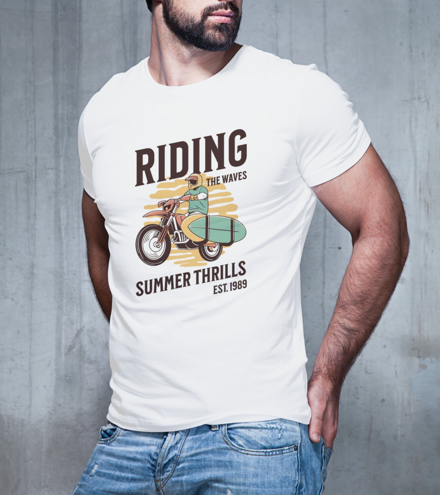 RIDING THE WAVES SUMMER THRILLS EST. 1989 T-Shirt