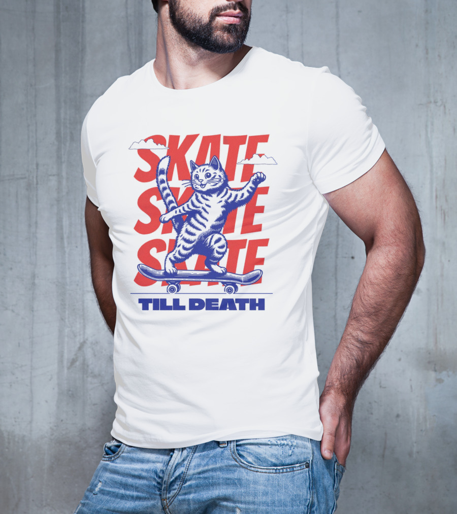 SKATE SKATE SKATE TILL DEATH Cat On Skateboard T-Shirt