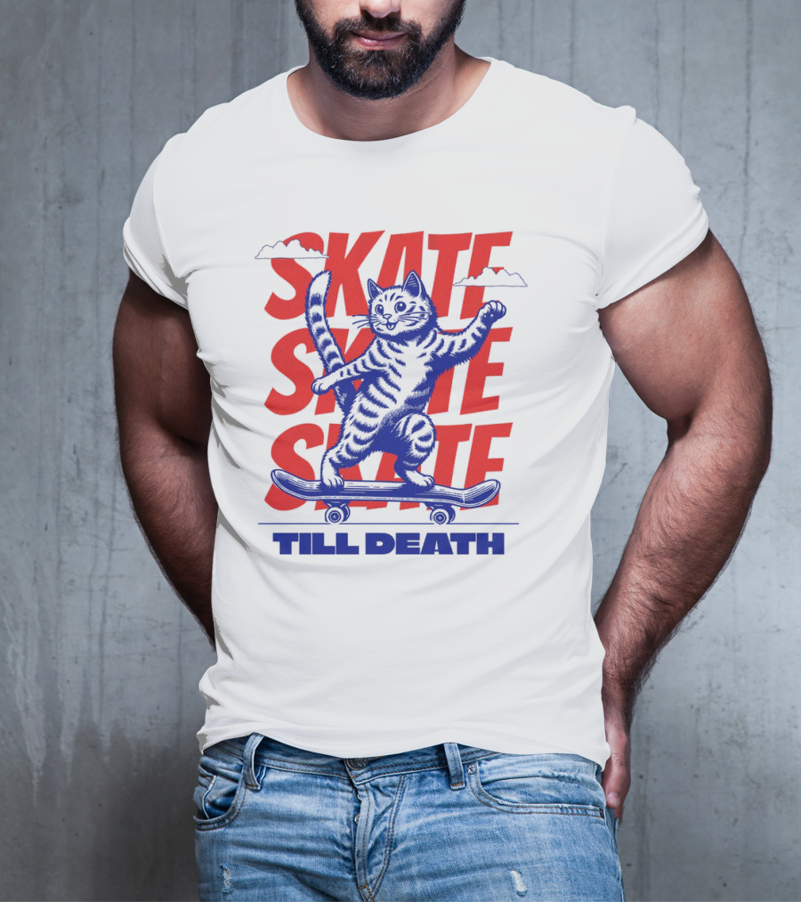 SKATE SKATE SKATE TILL DEATH Cat On Skateboard T-Shirt
