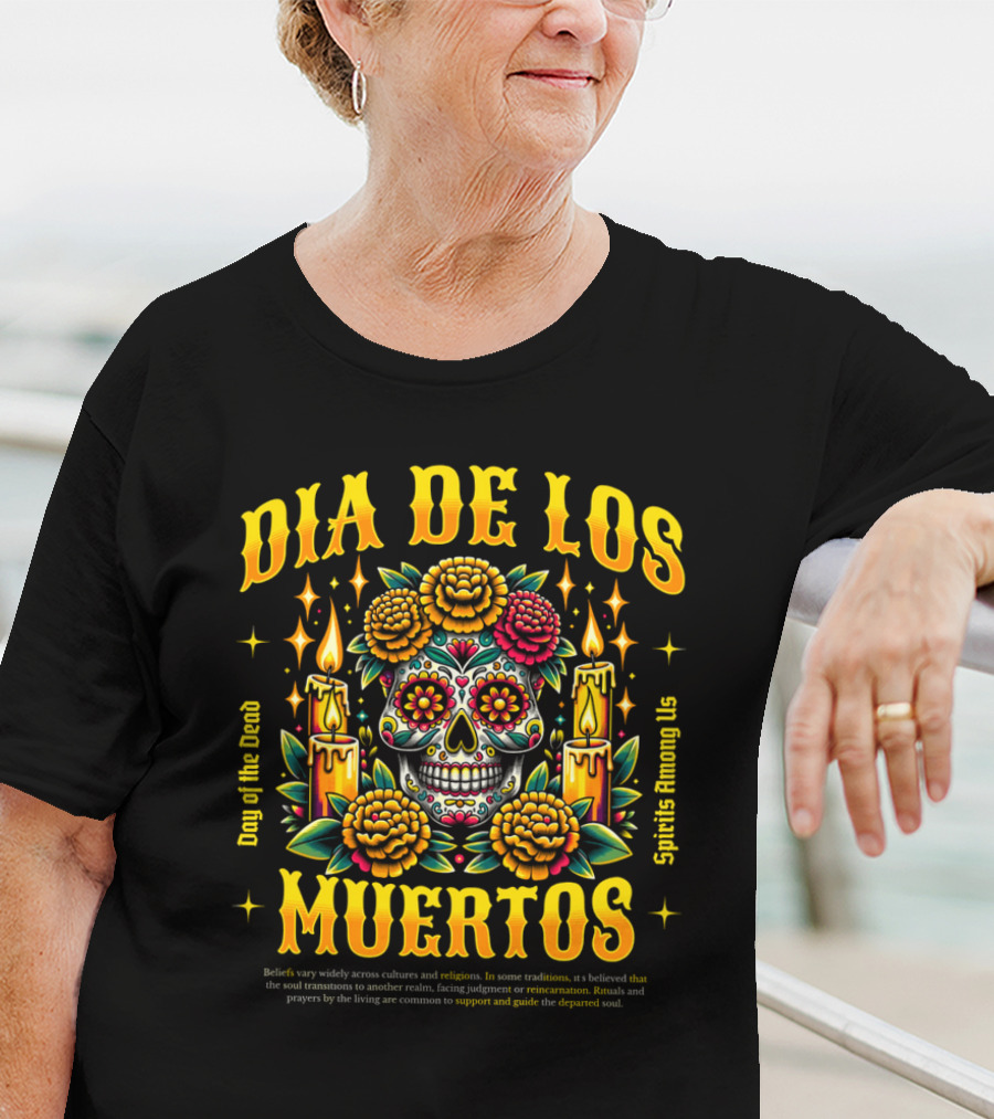 Día De Los Muertos Day Of The Dead Spirits Among Us Skull Candles Flowers T-Shirt