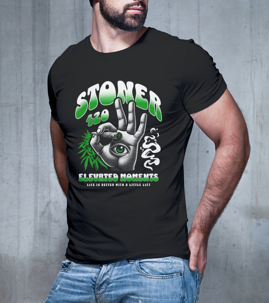 Stoner 420 Elevated Moments Life Is Better With A Little Lift T-Shirt