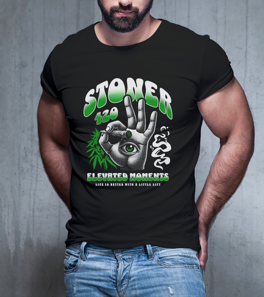 Stoner 420 Elevated Moments Life Is Better With A Little Lift T-Shirt