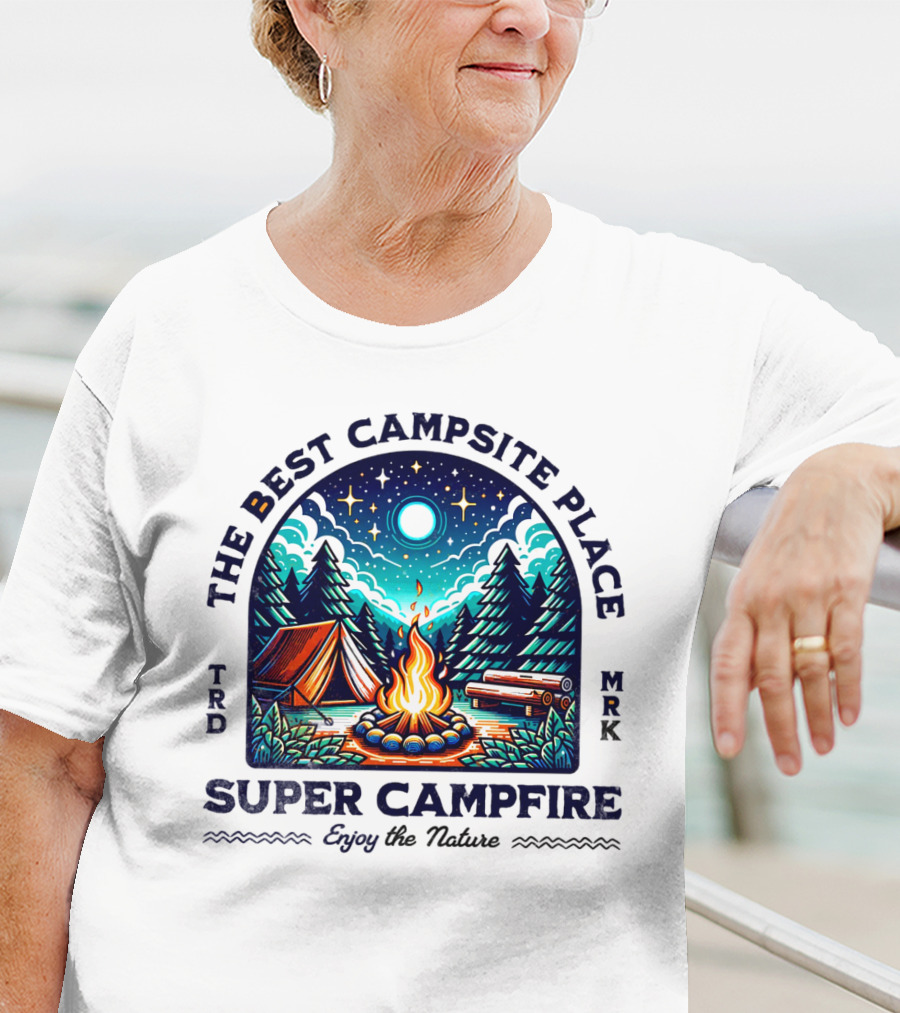 The Best Campsite Place Super Campfire Enjoy The Nature T-Shirt