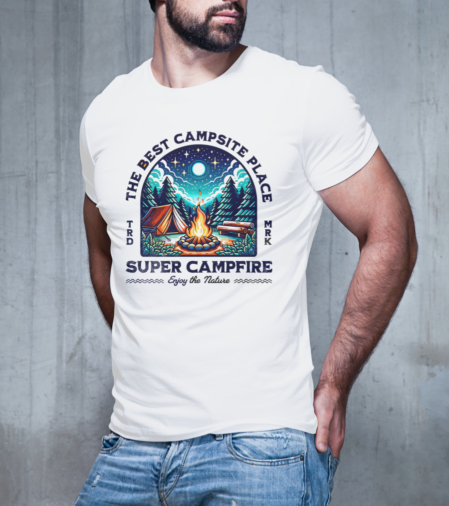 The Best Campsite Place Super Campfire Enjoy The Nature T-Shirt
