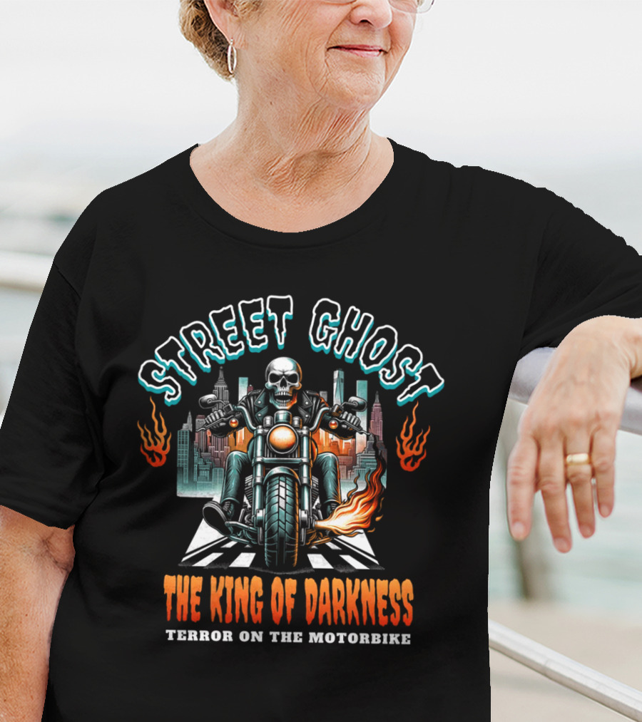 Street Ghost King Of Darkness Terror On The Motorbike T-Shirt