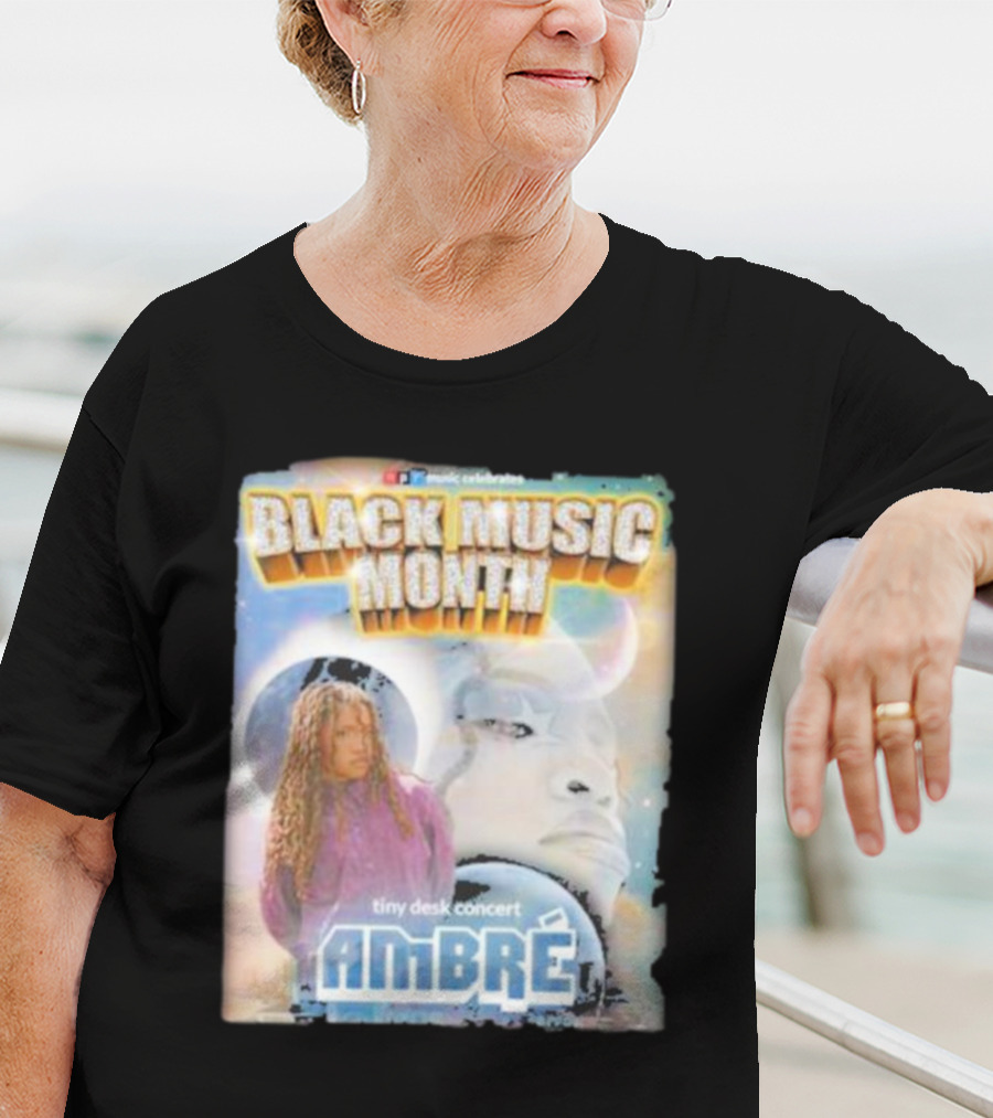Black Music Month NPR Tiny Desk Concert Ambre Celebrates T-Shirt
