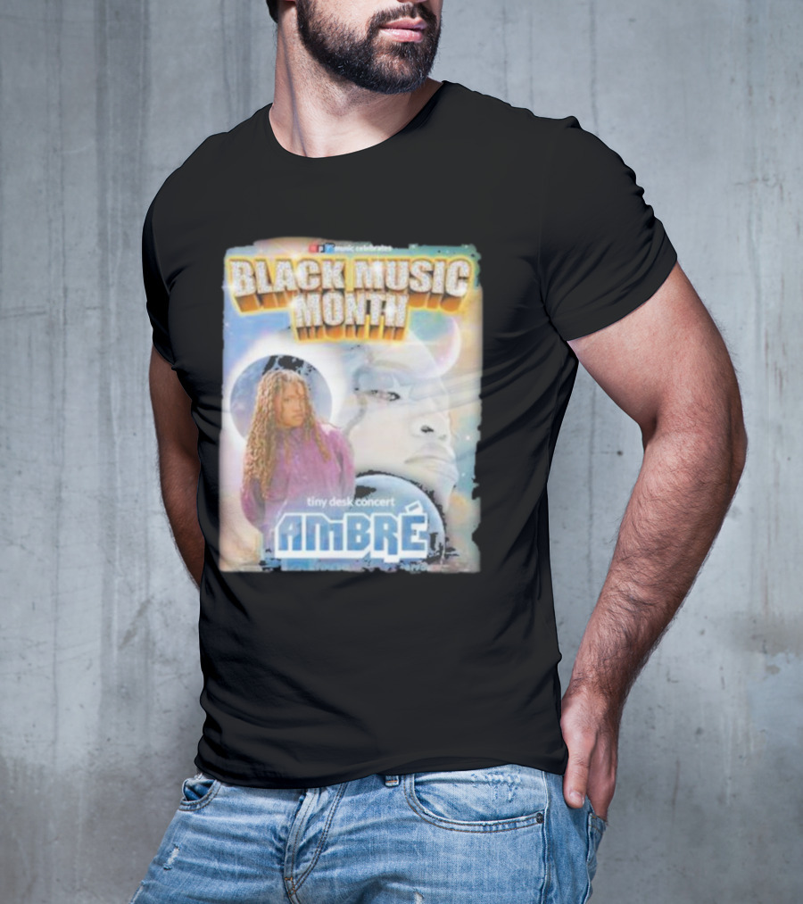 Black Music Month NPR Tiny Desk Concert Ambre Celebrates T-Shirt