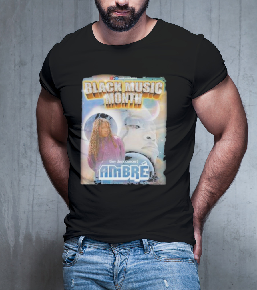 Black Music Month NPR Tiny Desk Concert Ambre Celebrates T-Shirt