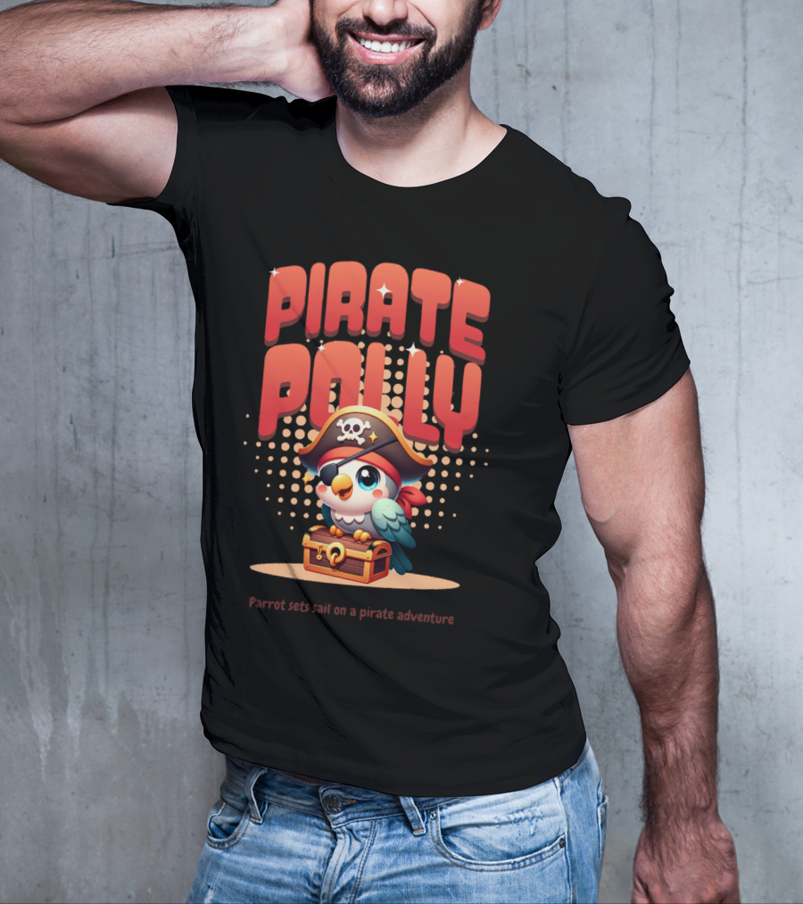 Pirate Polly Parrot Sets Sail On A Pirate Adventure T-Shirt