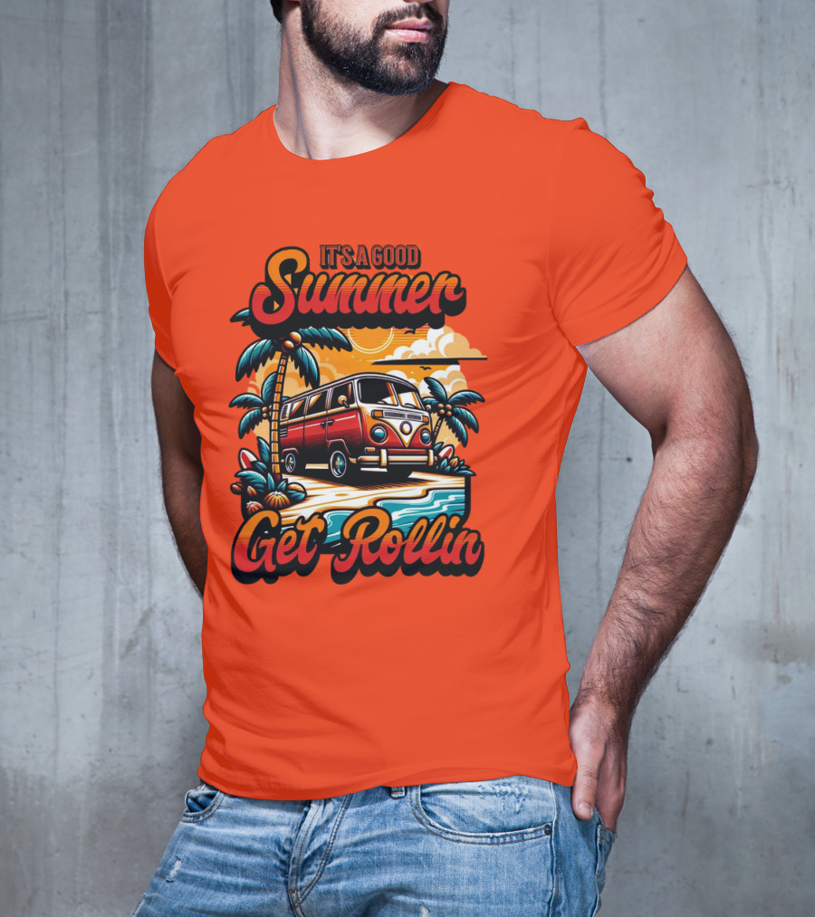 It's A Good Summer Get Rollin T-Shirt