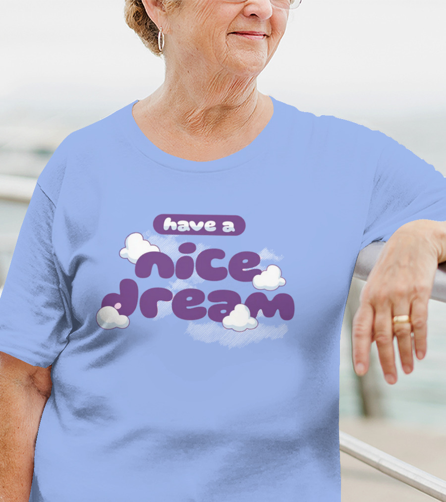 Have A Nice Dream Cloudy Purple Text T-Shirt