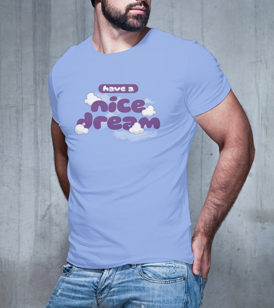 Have A Nice Dream Cloudy Purple Text T-Shirt