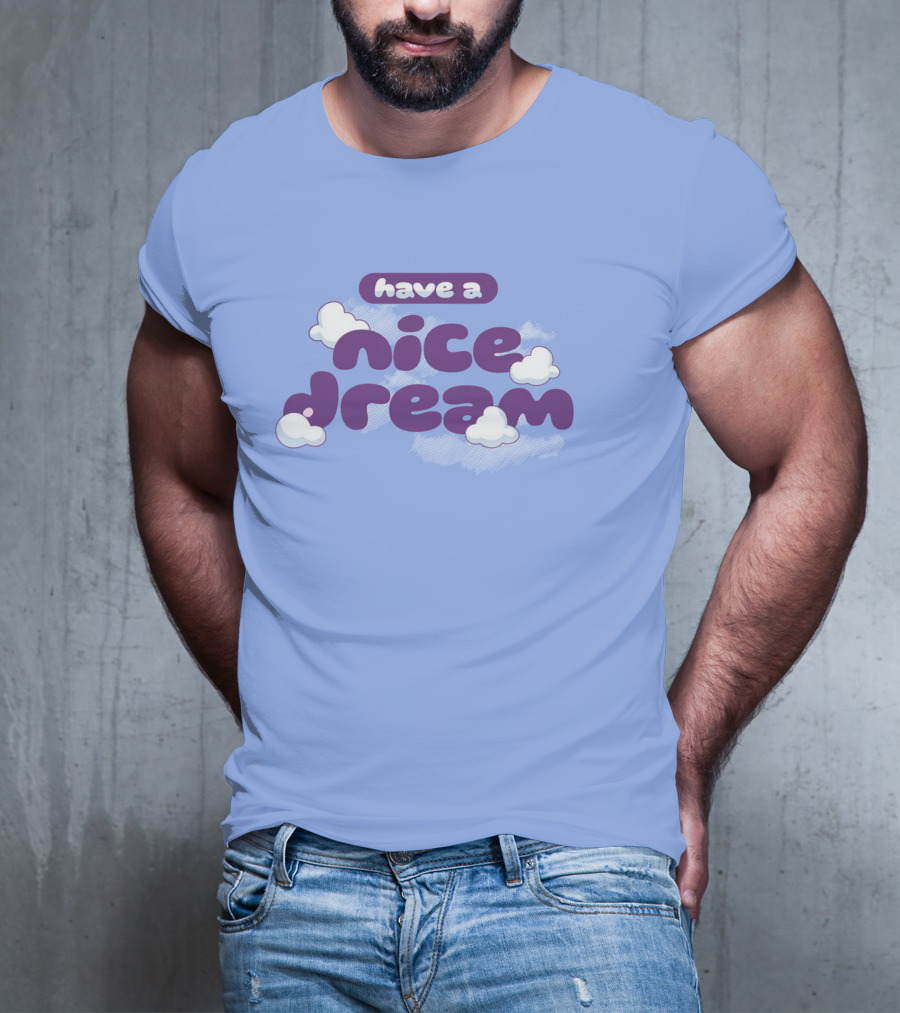 Have A Nice Dream Cloudy Purple Text T-Shirt