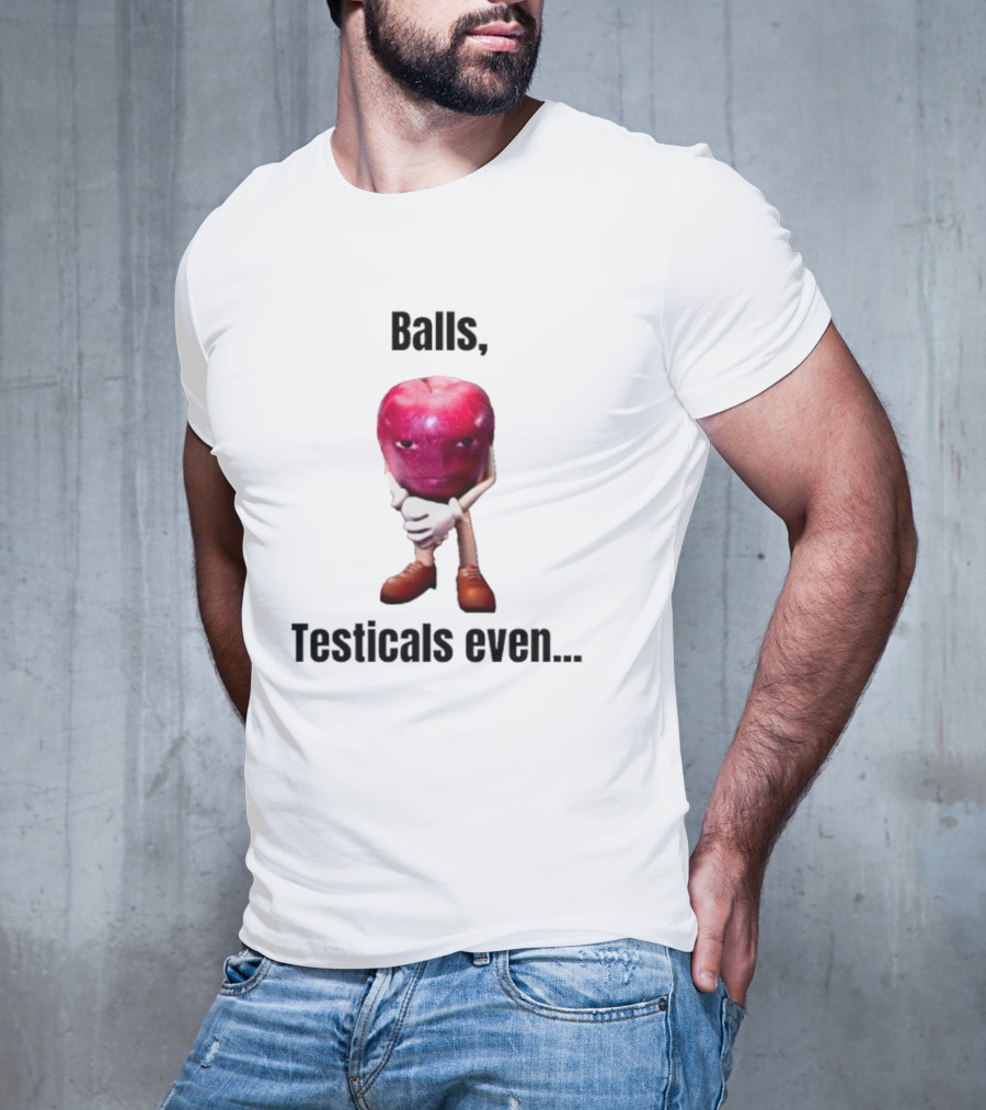 Balls Testicals Even Apple T-Shirt