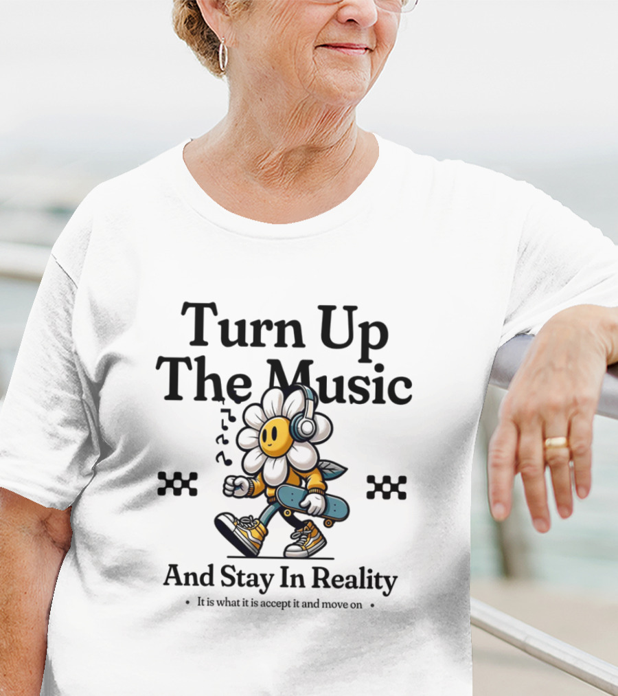 Turn Up The Music And Stay In Reality Flower With Headphones Skateboard T-Shirt