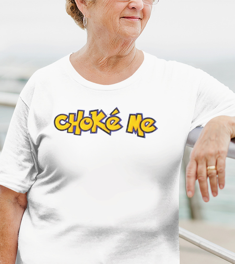 Pokémon Style Choke Me T-Shirt