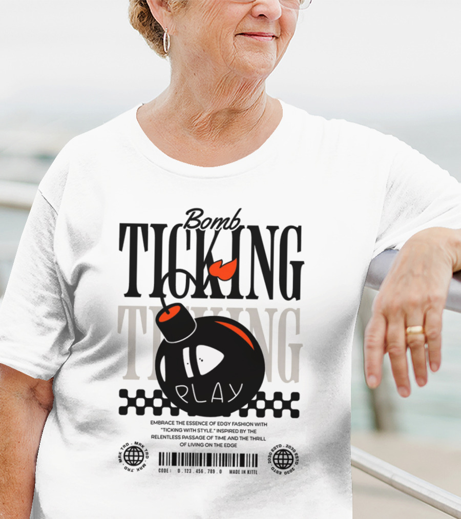 Bomb Ticking Play Relentless Passage Of Time Thrill Living On Edge T-Shirt