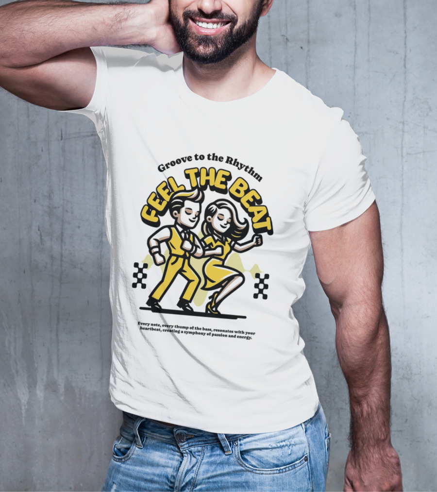 Groove To The Rhythm Feel The Beat T-Shirt