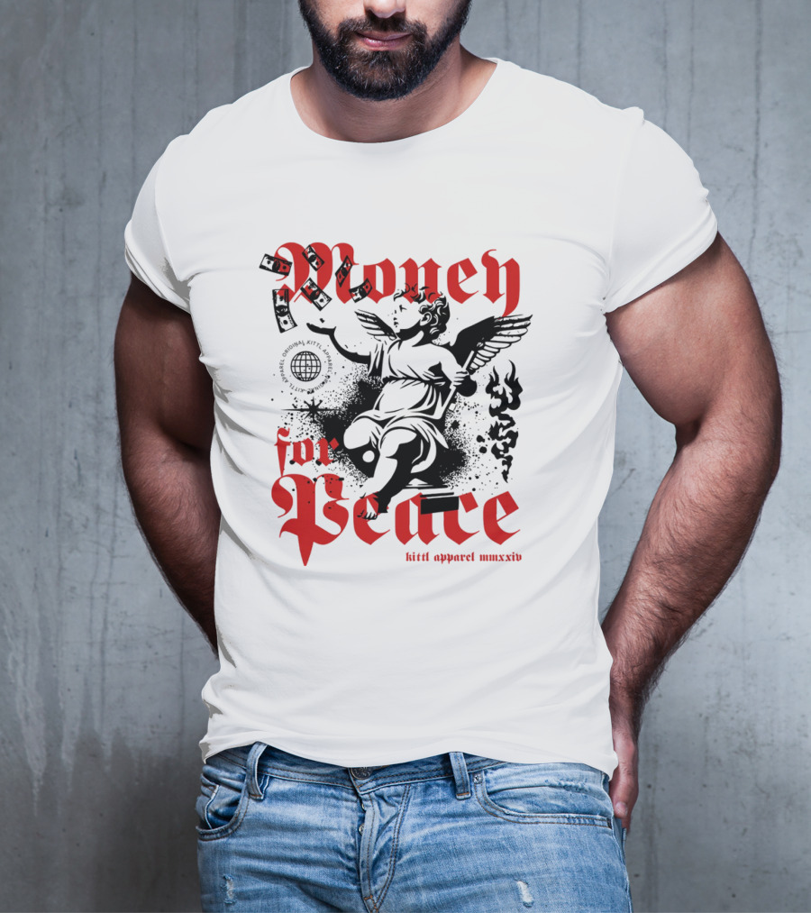 Money For Peace Cherub With Globe And Dollar Bills Kittl Apparel MMXXIV T-Shirt
