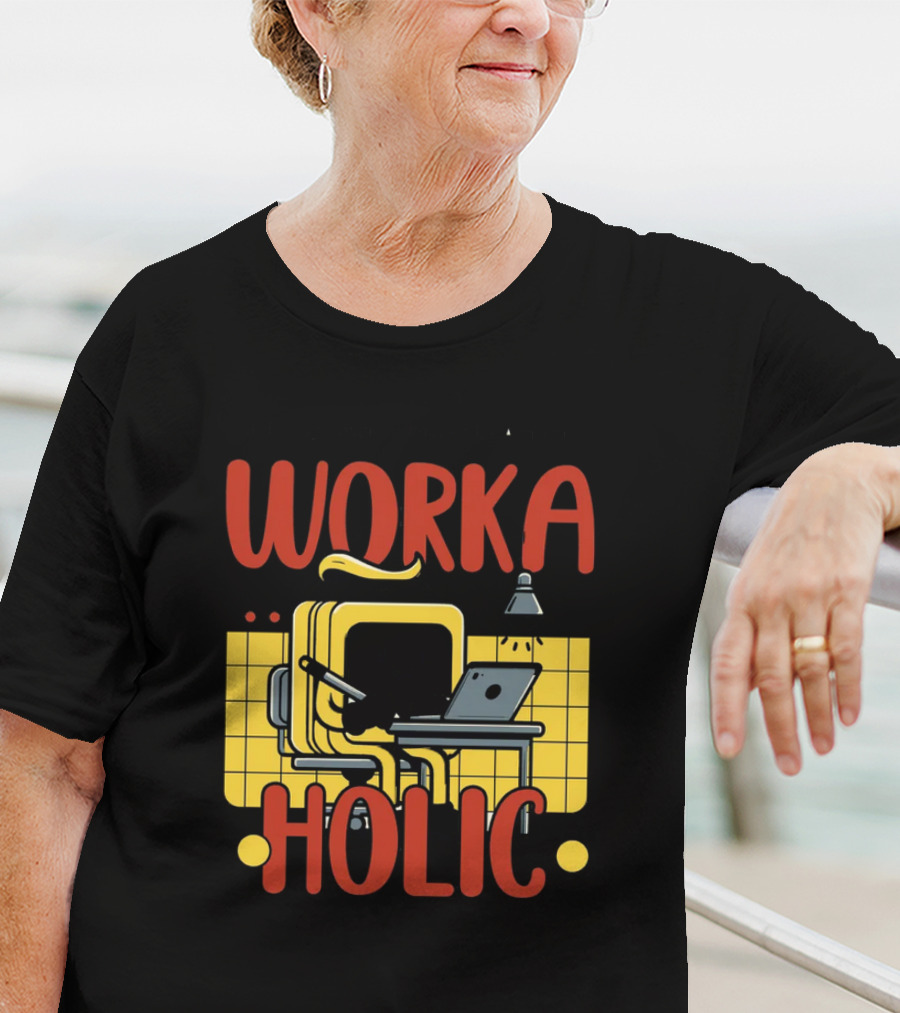 Fueled By Passion Driven By Ambition Work A Holic T-Shirt