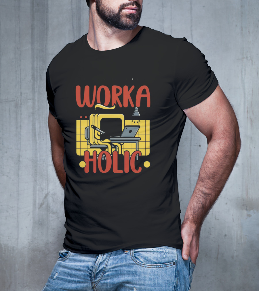 Fueled By Passion Driven By Ambition Work A Holic T-Shirt
