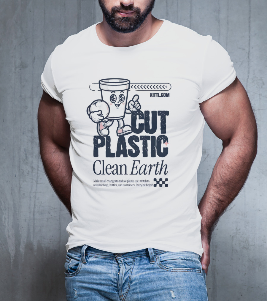 CUT PLASTIC Clean Earth KITTLCOM T-Shirt