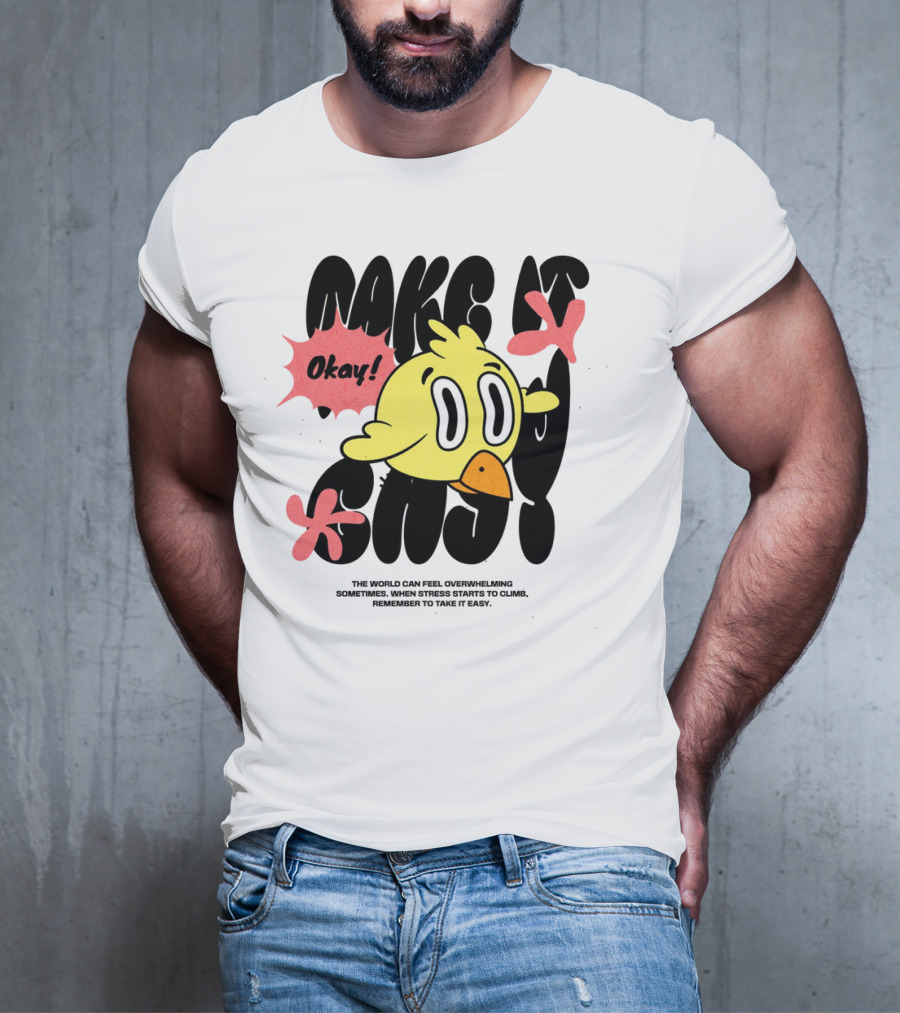 Make It Easy Okay Remember To Take It Easy Cute Cartoon Bird T-Shirt