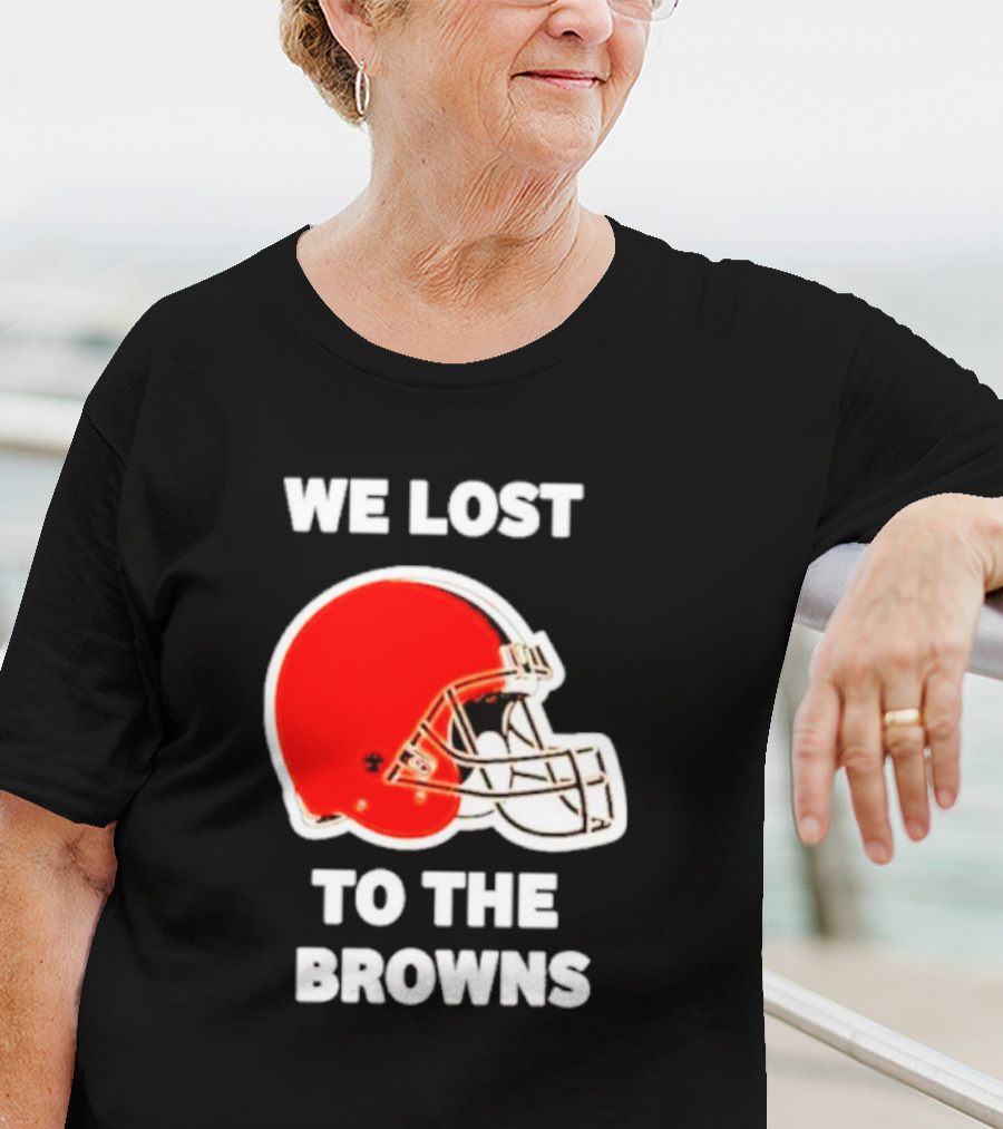 We Lost To The Browns George Kittle Football Humor T-Shirt