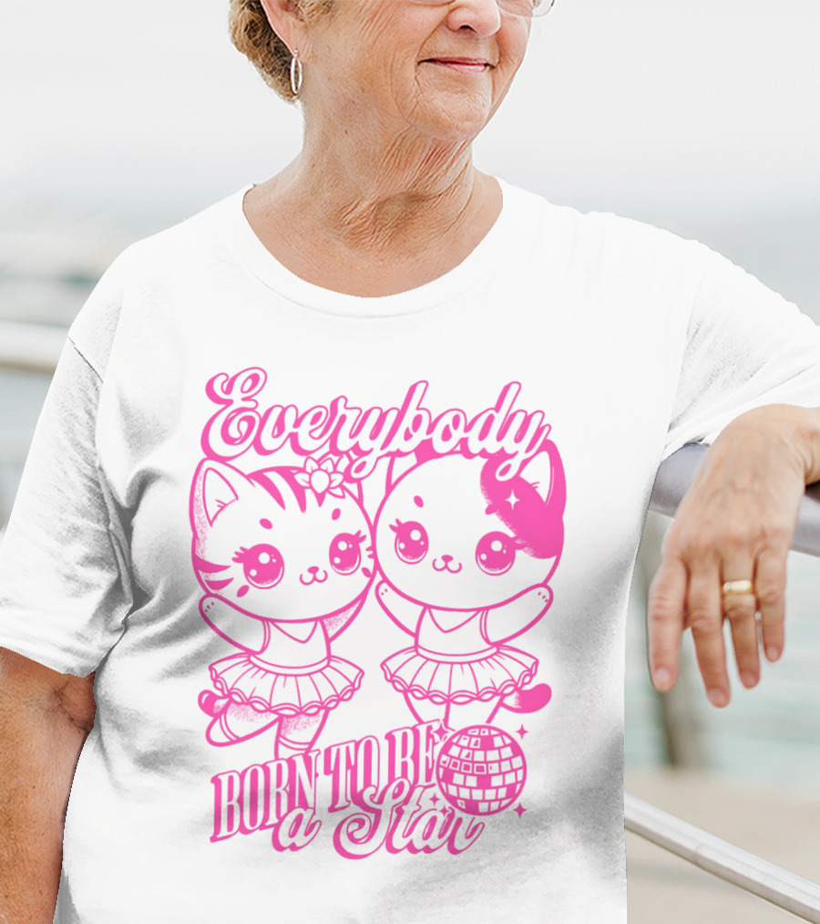 Everybody Born To Be A Star Ballerina Cats T-Shirt