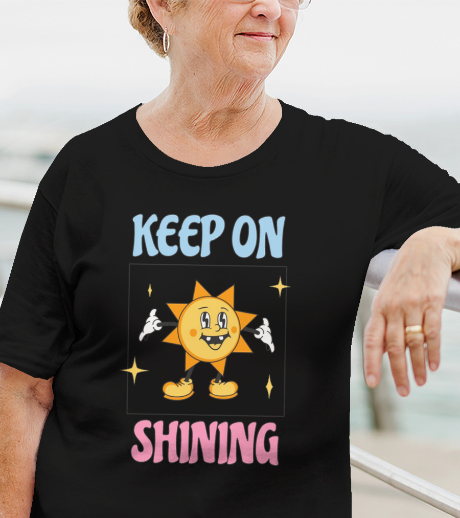 KEEP ON SHINING Cute Shining T-Shirt