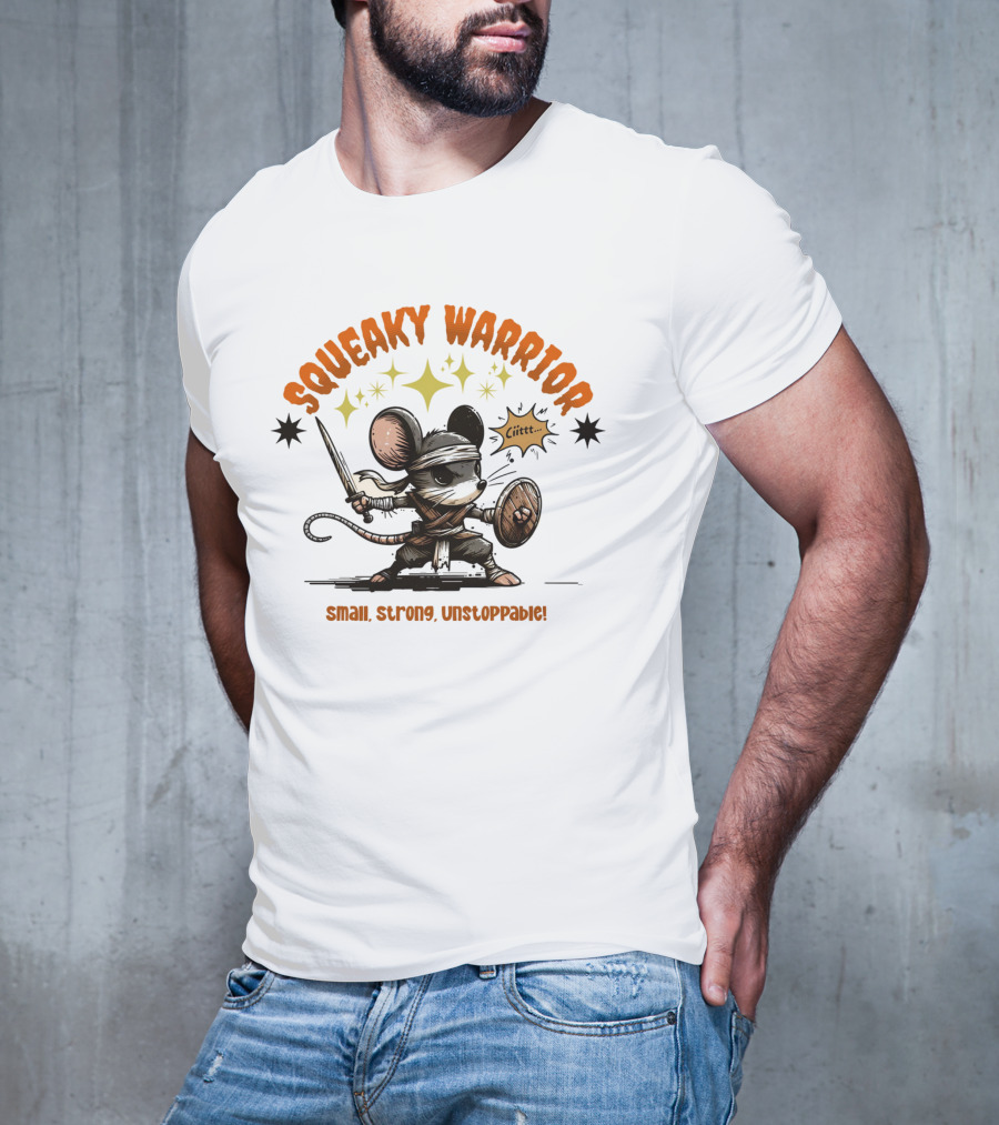 Squeaky Warrior Small Strong Unstoppable Ciiitt T-Shirt