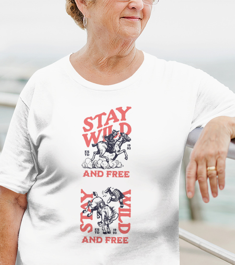 Stay Wild And Free Riding Cowboys ESTD 1993 T-Shirt