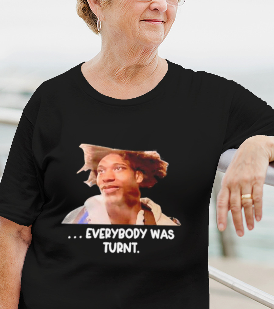 Brian Anderson Everybody Was Turnt T-Shirt