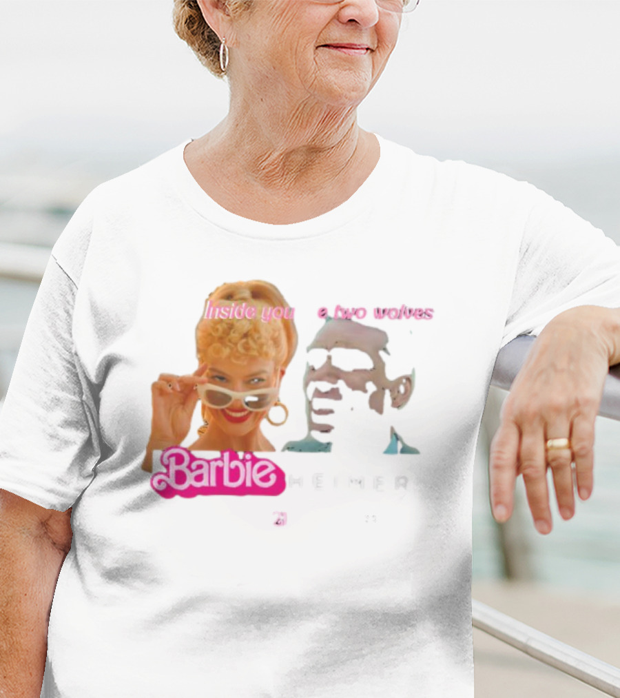 Inside You Are Two Wolves Barbieheimer T-Shirt