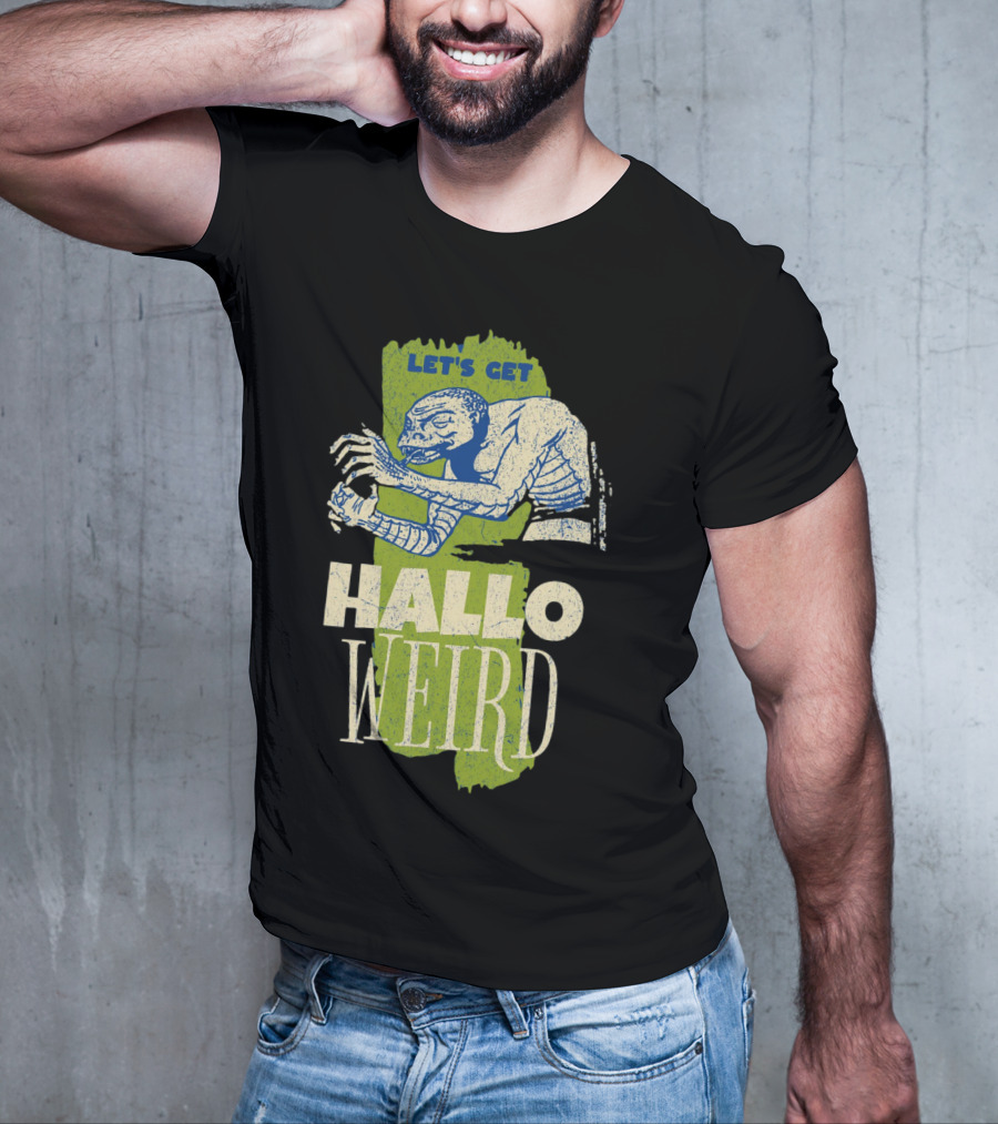 Let's Get Halloweird Creature Illustration With Text T-Shirt