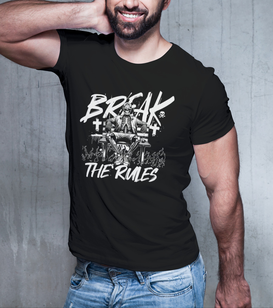 BREAK THE RULES Skeleton Bench Fire Skulls Crosses T-Shirt
