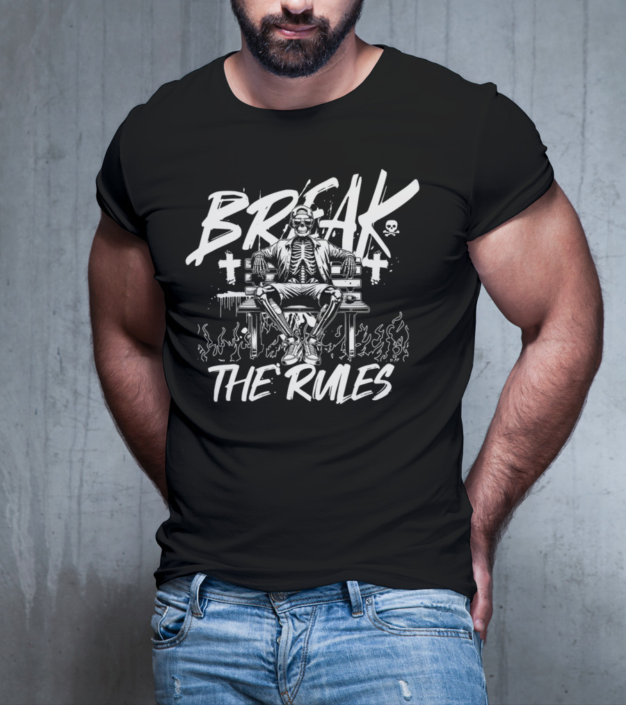 BREAK THE RULES Skeleton Bench Fire Skulls Crosses T-Shirt