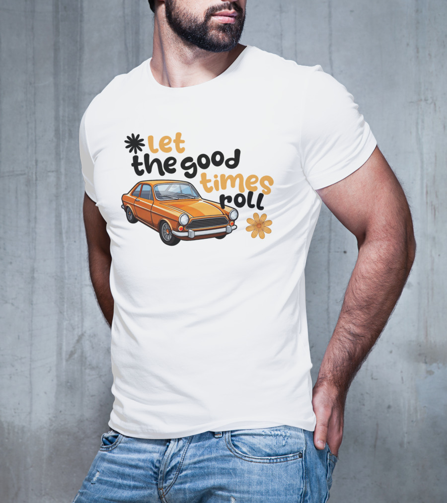 Let The Good Times Roll Vintage Car Retro Flower Power T-Shirt