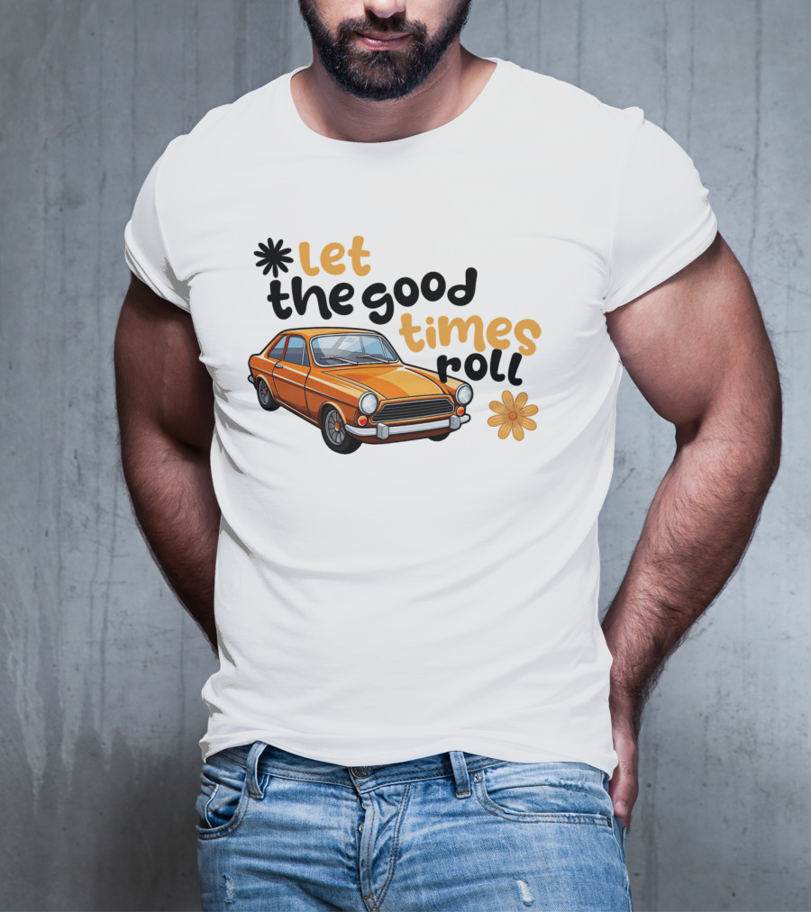 Let The Good Times Roll Vintage Car Retro Flower Power T-Shirt