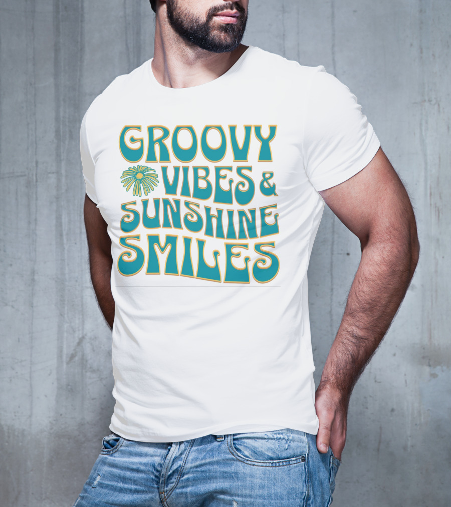 Groovy Vibes And Sunshine Smiles T-Shirt